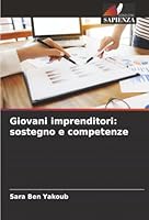 Giovani imprenditori: sostegno e competenze (Italian Edition) 6208795672 Book Cover