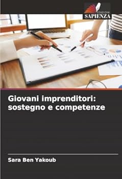 Giovani imprenditori: sostegno e competenze (Italian Edition)