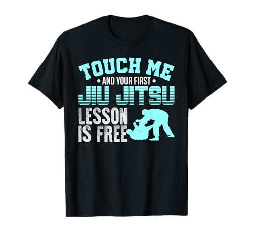 Touch Me First Jiu Jitsu Lesson Is Free Brazilian BJJ Shirt T-Shirt
