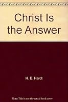 Christ Is the Answer B000L0WWTG Book Cover
