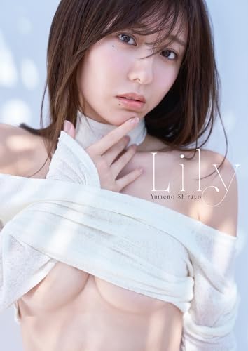 白戸ゆめの 1st 写真集 Lily