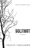 Solitary: A Novel (Solitary Tales Series)