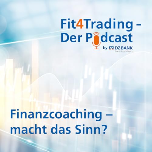 Fit4Trading #79: Finanzcoaching – macht das Sinn? cover art