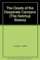 The Deeds of the Desperate Campers 0671668110 Book Cover