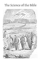 The Science of the Bible 1503117235 Book Cover