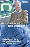 deichmann schuhe  Warum sind Sie reich, Herr Deichmann? Die Deichmann-Story: über den Umgang mit Geld und Verantwortung