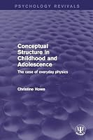 Conceptual Structure in Childhood and Adolescence: The Case of Everyday Physics 1138647926 Book Cover