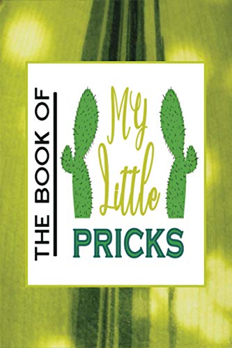 The Book of My Little Pricks: Weekly Blood Sugar Tracker Notebook (2 years recording), gestational diabetes, ( 107 Pages, 6" x 9" Soft Matte ... for Men, for Women, Funny Diabetic Planner