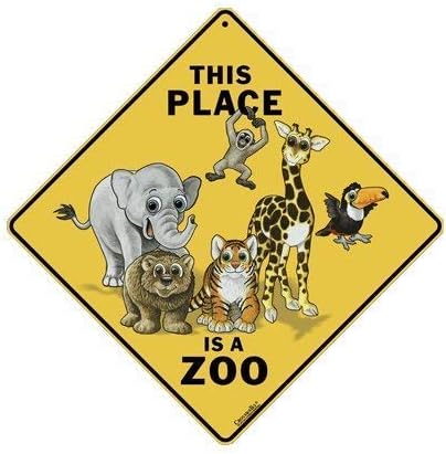 CROSSWALKS This Place is A Zoo 12" X 12" Aluminum Sign (X413)