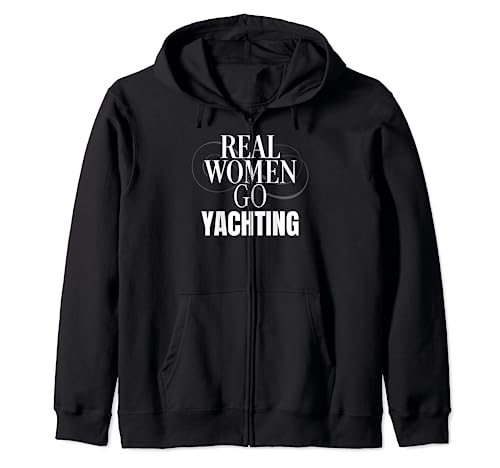 Funny Real Women Go Yachting Sailing Water Sports Sudadera con Capucha