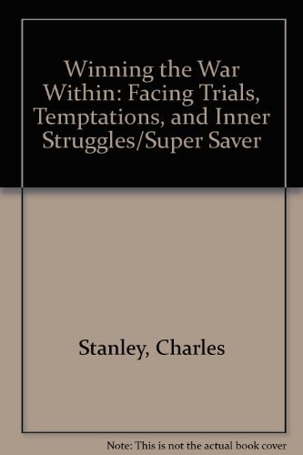 Winning the War Within: Facing Trials, Temptati... B01FGNWBCK Book Cover