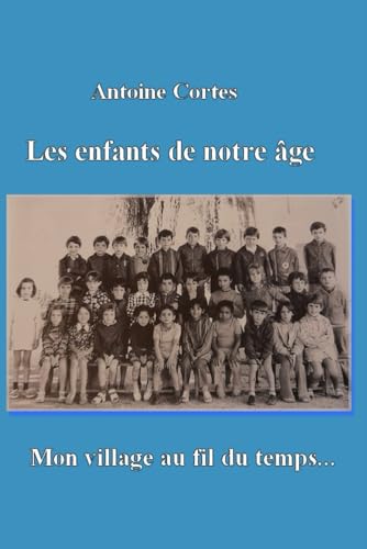 Les enfants de notre age (French Edition)