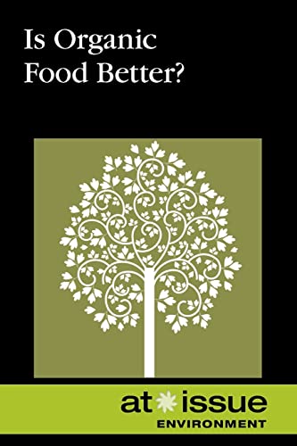 Is Organic Food Better? (At Issue)