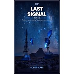 The Last Signal Audiobook By Soren Blake cover art