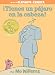 ¡Tienes un pájaro en la cabeza! (An Elephant and Piggie Book, Spanish Edition)