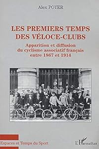 Livres Couvertures de Les premiers temps des véloce- clubs