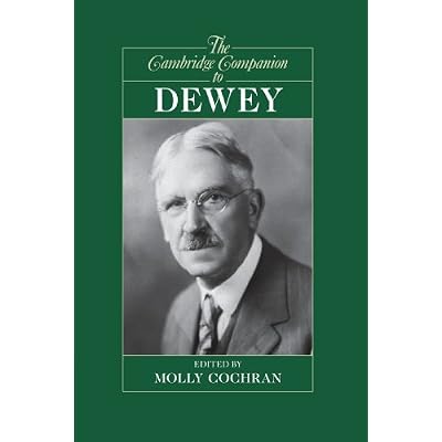 The Cambridge Companion to Dewey