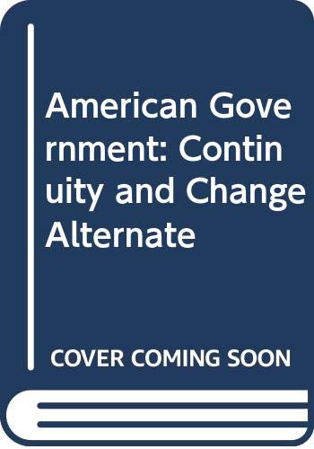 American Government: Continuity and Change Alternate 2002 Edition with ...