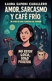 Amor, sarcasmo y café frío: Mi vida es una comedia de terror