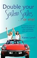 Double Your Salon Sales - or else 064652769X Book Cover