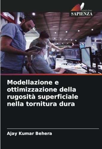 Modellazione e ottimizzazione della rugosità superficiale nella tornitura dura