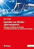  Speicher am Niederspannungsnetz: Planung, Errichtung und Betrieb von Batteriespeichern in elektrischen Anlagen (de-Fachwissen)