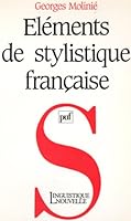 Elements de stylistique francaise (Linguistique nouvelle) 2130397646 Book Cover