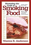 Mastering the Craft of Smoking Food