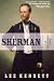 Sherman: A Soldier's Life  An Authoritative Portrait of the Civil War Commander's Leadership and Mastery