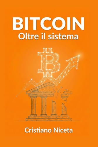 BITCOIN: OLTRE IL SISTEMA: La fine della finanza tradizionale e l'era della tokenizzazione Guida pratica per capire la nuova economia digitale che media e banche non ti raccontano.