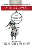 The Janitor: How an Unexpected Friendship Transformed a CEO and His Company