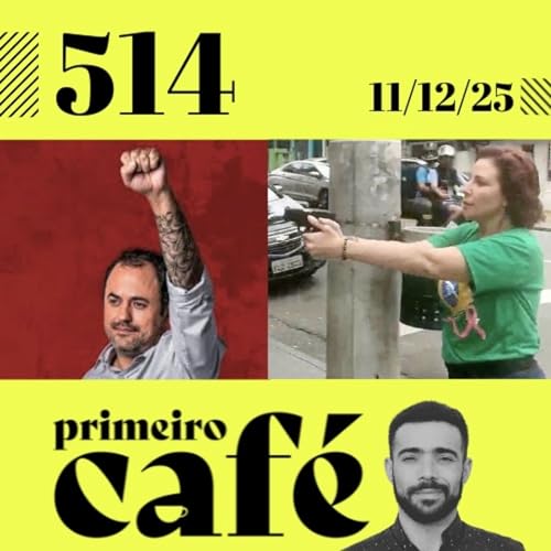 #514 C&acirc;mara pune Glauber e salva mandato de Zambelli Podcast Por  capa