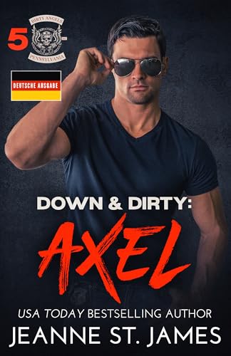 Down & Dirty: Axel: Deutsche Ausgabe (Dirty Angels MC© (Deutsche Ausgabe) 5)