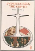 Understanding the service (LCA school of religion series) B0007GTVB6 Book Cover