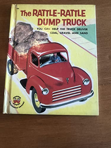 The Rattle-Rattle Dump Truck (Wonder books)