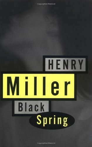 Black Spring by Henry Miller (Jan 1 1991) B00DIKRK8O Book Cover