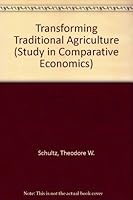 Transforming Traditional Agriculture (World Food Supply) 0300002009 Book Cover