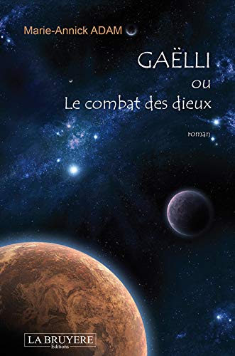 Gaëlli : Ou Le combat des dieux