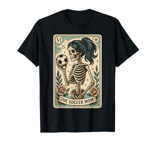Soccer Mom Tarot Card Skeleton Mothers Day Mama T-Shirt