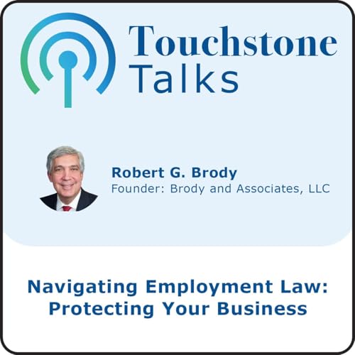 Touchstone Talks: Ep. 10 - Navigating Employment Law: Protecting Your Business Titelbild