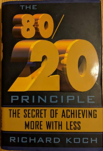 The 80/20 Principle: The Secret of Achieving More with Less