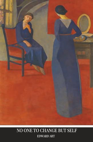 No One To Change But Self: Series Revised & Expanded