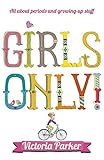 Girls Only!: All about periods and growing-up stuff