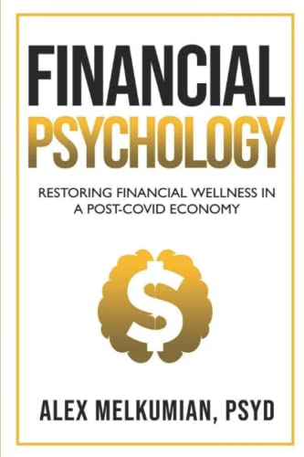 Financial Psychology: Restoring Financial Wellness in a Post-COVID Economy