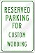 Reserved Parking Custom Aluminum Sign 12