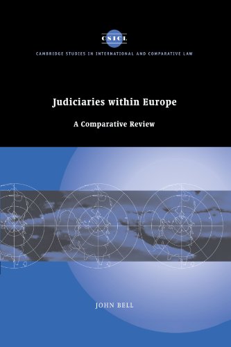 Judiciaries within Europe: A Comparative Review (Cambridge Studies in International and Comparative Law, Series Number 47)