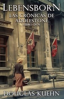 Paperback Lebensborn: 20 de julio de 1935 a 19 de agosto de 1936 (Las Crónicas de Addlestone) [Spanish] Book