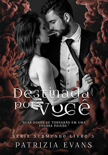Destinada por Você (Série Submundo Livro 6) (Portuguese Edition)