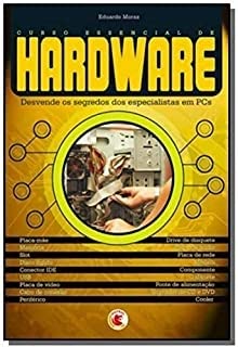 Curso Essencial De Hardware - Desvendando Os Segredos Dos Especialista
