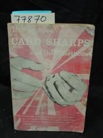 How to spot card sharps and their methods: Exposes the crooked cards, devices and methods used by gamblers to cheat at card games B0007F6UN4 Book Cover